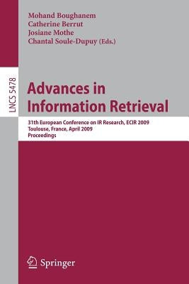 Advances in Information Retrieval: 31th European Conference on IR Research, Ecir 2009, Toulouse, France, April 6-9, 2009, Proceedings by Boughanem, Mohand