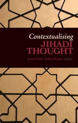 Contextualising Jihadi Thought by Deol, Jeevan