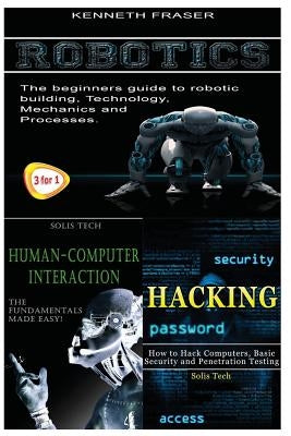 Robotics + Human-Computer Interaction + Hacking by Fraser, Kenneth