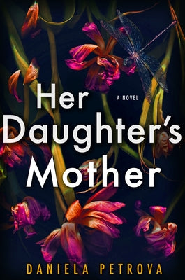 Her Daughter's Mother by Petrova, Daniela