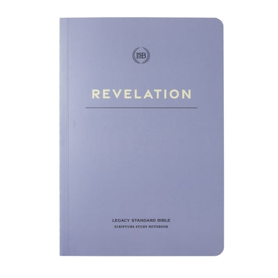 Lsb Scripture Study Notebook: Revelation by Steadfast Bibles