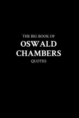 The Big Book of Oswald Chambers Quotes by M. K.