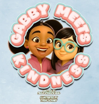 Gabby Meets Kindness by Johnson Neal, Paula