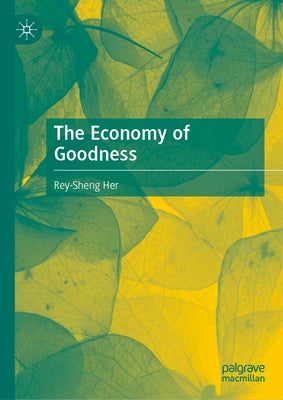 The Economy of Goodness by Her, Rey-Sheng