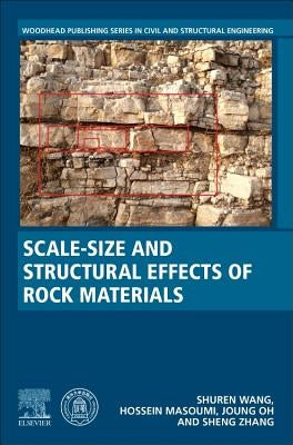 Scale-Size and Structural Effects of Rock Materials by Wang, Shuren