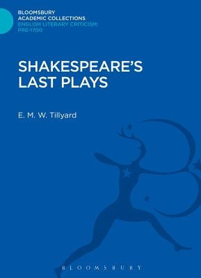 Shakespeare's Last Plays by Tillyard, Eustace M.