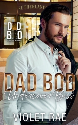 Dad Bod Undercover Boss by Rae, Violet