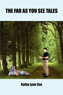 The Far as You See Tales by Cox, Kathy Lynn