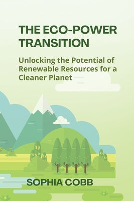 The Eco-Power Transition by Cobb, Sophia