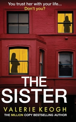 The Sister by Keogh, Valerie