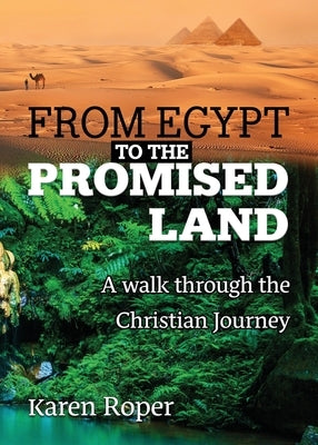 From Egypt to the Promised Land by Roper, Karen Faye