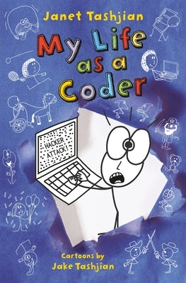 My Life as a Coder by Tashjian, Janet