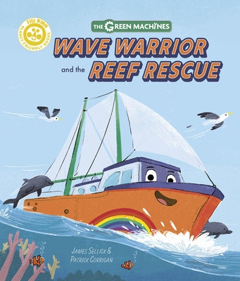 Wave Warrior and the Reef Rescue by Sellick, James