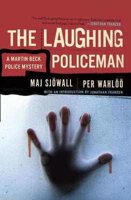 The Laughing Policeman: A Martin Beck Police Mystery (4) by Sjowall, Maj