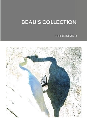 Beau's Collection by Camu, Rebecca