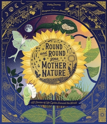 Round and Round Goes Mother Nature: 48 Stories of Life Cycles Around the World by Samson Abadie, Margaux