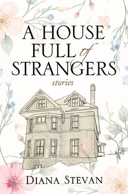 A House Full of Strangers by Stevan, Diana