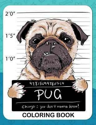 Pug Coloring Book: A Dog Fun and Beautiful Pages for Stress Relieving Unique Design by Rocket Publishing