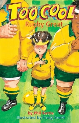Rugby Great - Toocool Series by Kettle, Phil