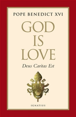 God Is Love: Deus Caritas Est by Benedict XVI, Pope