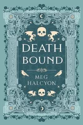 Death Bound by Halcyon, Meg