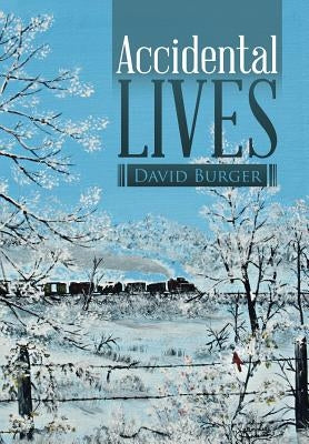 Accidental Lives by Burger, David