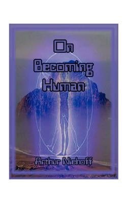 On Becoming Human by Niehoff, Arthur H.