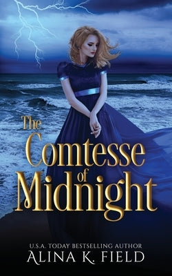 The Comtesse of Midnight by Field, Alina K.