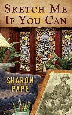 Sketch Me If You Can by Pape, Sharon