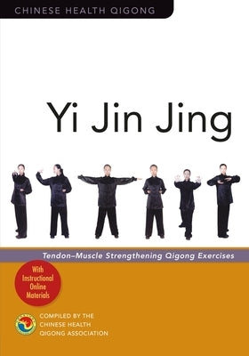Yi Jin Jing: Tendon-Muscle Strengthening Qigong Exercises by Association, Chinese Health Qigong
