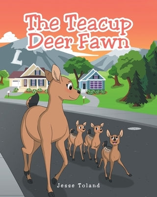 The Teacup Deer Fawn by Toland, Jesse