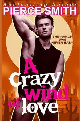 A Crazy Wind of Love by Smith, Pierce