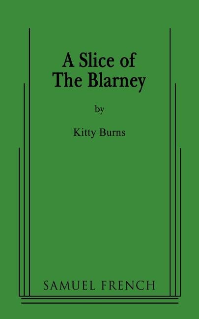 A Slice of the Blarney by Burns, Kitty