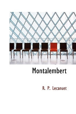 Montalembert by Lecanuet, R. P.