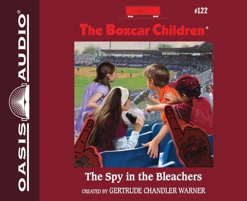 The Spy in the Bleachers: Volume 122 by Warner, Gertrude Chandler