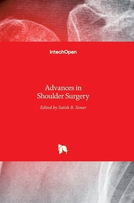 Advances in Shoulder Surgery by Sonar, Satish