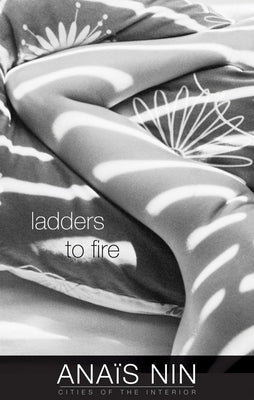 Ladders to Fire by Nin, Anaïs