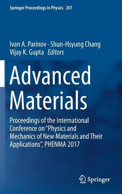 Advanced Materials: Proceedings of the International Conference on "Physics and Mechanics of New Materials and Their Applications", Phenma by Parinov, Ivan a.