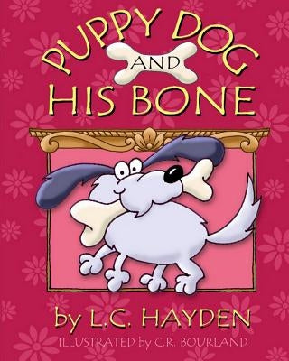 Puppy Dog and His Bone by Hayden, L. C.