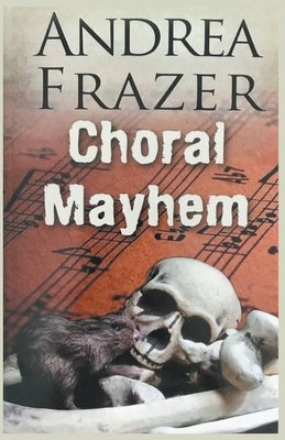 Choral Mayhem by Frazer, Andrea