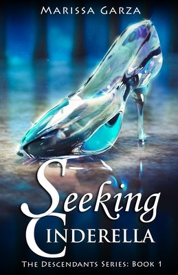 Seeking Cinderella by Garza, Marissa