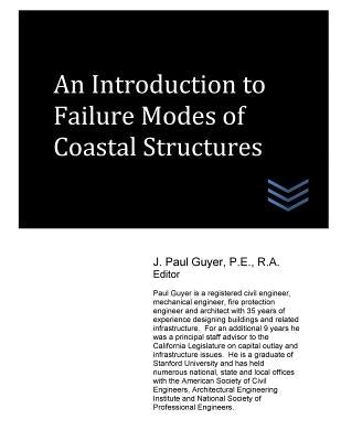 An Introduction to Failure Modes of Coastal Structures by Guyer, J. Paul