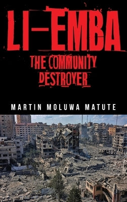 Li-emba: The Community Destroyer by Matute, Martin Moluwa
