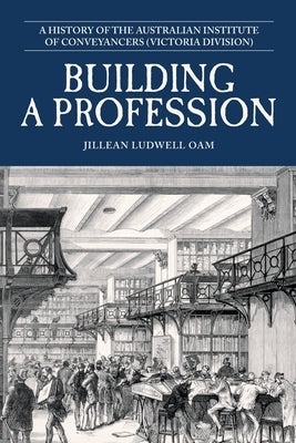 Building a Profession by Ludwell, Jillean