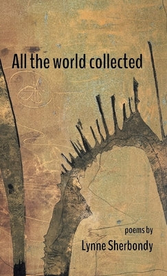 All the world collected by Sherbondy, Lynne