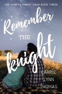 Remember The Knight by Thomas, Carrie Lynn