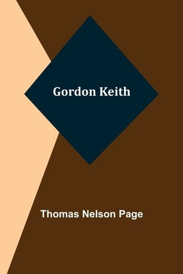 Gordon Keith by Nelson Page, Thomas