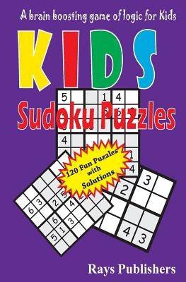 Kids Sudoku Puzzles by Rays Publishers