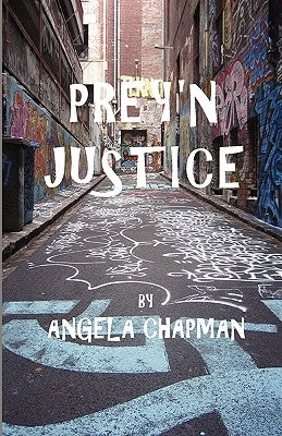 Prey'n Justice by Chapman, Angela