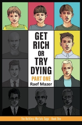 Get Rich or Try Dying (Part One) by Mazer, Raef